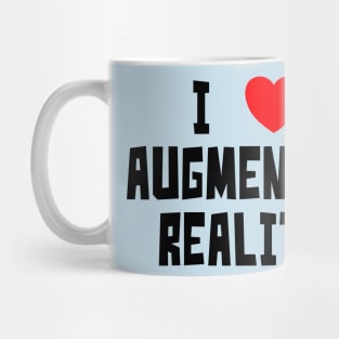 I Love Augmented Reality (Black text) Mug